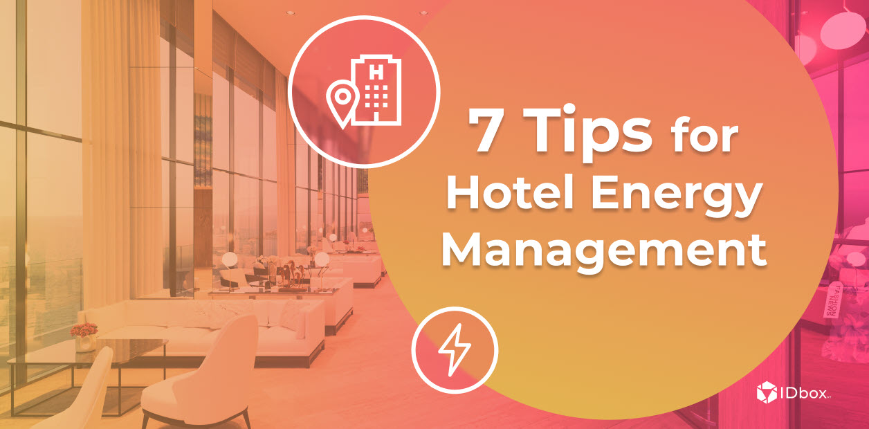 7 Tips for Hotel Energy Management