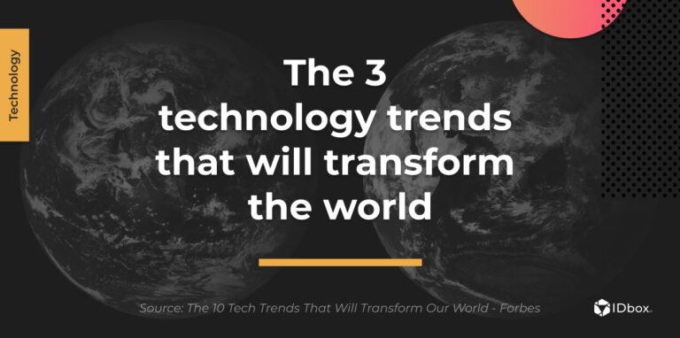 The 3 technology trends that will transform the world