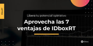 Libera tu potencial operativo: Aprovecha las 7 ventajas de IDboxRT
